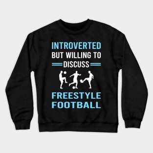 Introverted Freestyle Football Crewneck Sweatshirt